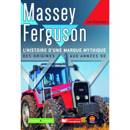 LIVRE MASSEY FERGUSON Histoire d'une marque mythique LI00329 LIVRE MASSEY FERGUSON Histoire d'une marque mythique LI00329