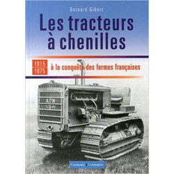 LIVRE LES TRACTEURS A CHENILLES A LA CONQUETE DES FERMES Tome 1 LI00342