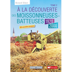 LIVRE A LA DECOUVERTE DES MOISSONNEUSES BATTEUSE 1920-1990 Tome 2 LI00344