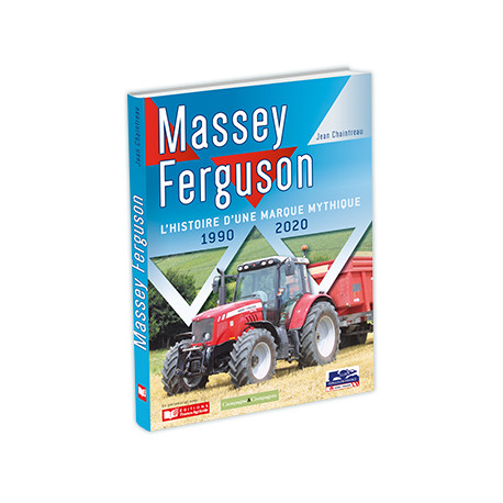 LIVRE MASSEY FERGUSON Histoire d'une marque mythique 1990-2020