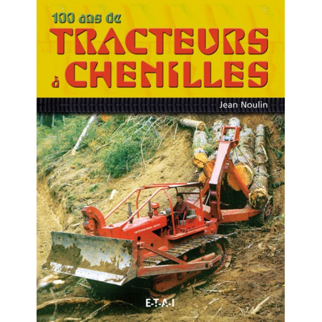 100 ans de TRACTEURS à CHENILLE LI00297