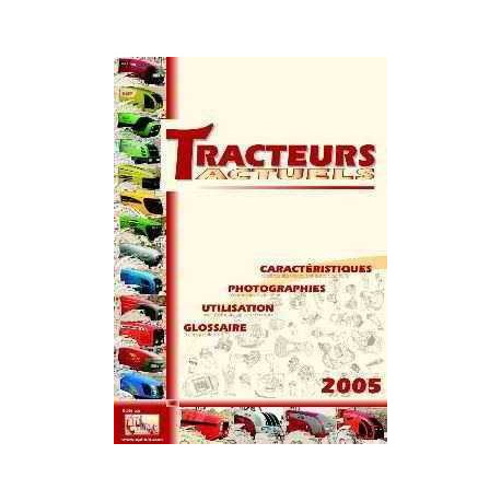 Livre LI00270 TRACTEURS ACTUELS 2005 + supplément n°1 en cadeau